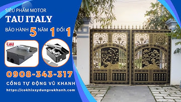 Cổng tự động Vũ Khanh - Siêu phẩm Italia, bảo hành 5 năm, lắp đặt miễn phí toàn quốc