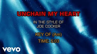 Video thumbnail of "Joe Cocker - Unchain My Heart (Karaoke)"