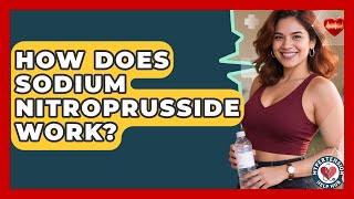 How Does Sodium Nitroprusside Work? - Hypertension Help Hub How Is Sodium Used As A Preservative Hypertension Help Hub