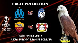 Marseille vs Atalanta | AS Roma vs Leverkusen | UEFA Europa League 2023/24 | Eagle Prediction