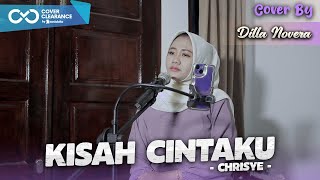 KISAH CINTAKU - CHRISYE | COVER BY DILLA NOVERA