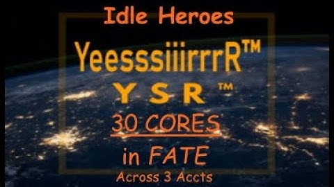 Idle Heroes // 30 Cores in FATE // Vol.2 // High Rollin???