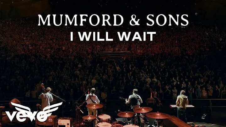 Mumford & Sons - I Will Wait (Official Music Video)