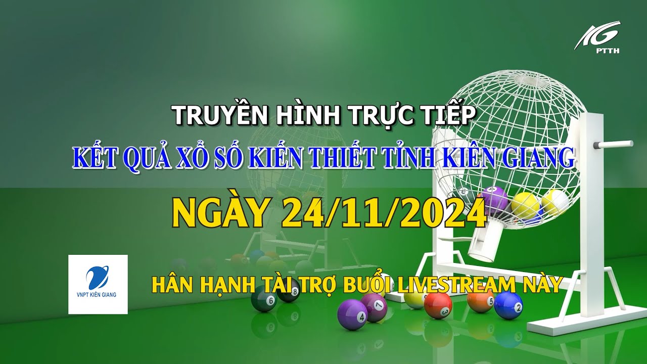 [ 🔴 LIVESTREAM] KẾT QUẢ XỔ SỐ KIẾN THIẾT TỈNH KIÊN GIANG I NGÀY 24/11/2024 I THKG