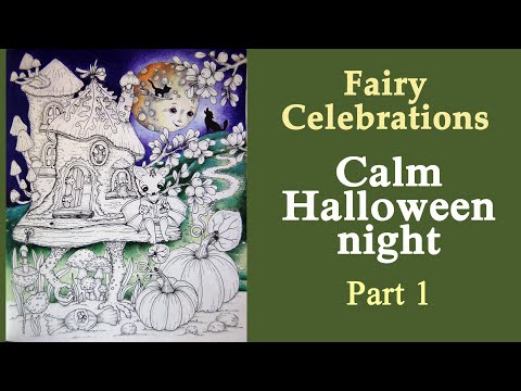 Halloween Night #Coloring in &rsquo;Fairy Celebrations&rsquo; (Oslava Zivota) Part 1 #adultcoloring #раскраска