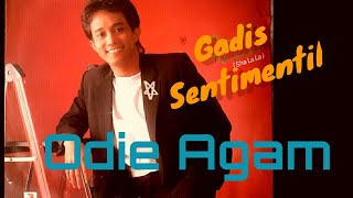 ODDIE AGAM - Gadis Sentimentil (dari album pertama Odie Agam)