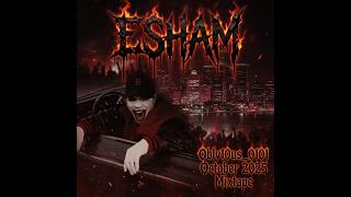 ESHAM - OCTOBER 2025 MIXTAPE 0bl1v10us_0101 @EshamsDopeHoe