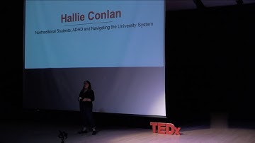 Neurodiversity and Navigating the University System | Hallie Conlan | TEDxMontanaStateUniversity