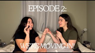 Episode 2: We're moving in!