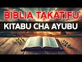 BIBLIA TAKATIFU KITABU CHA AYUBU