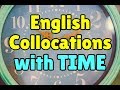 16 English collocations with TIME