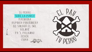 Video thumbnail of "El Pau - Sube la marea - Album - Tu Perro -"