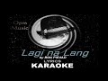 MY OWN COMPOSITION- LAGI NA LANG (official KARAOKE Lyrics Video) by B0bi PiEdAD