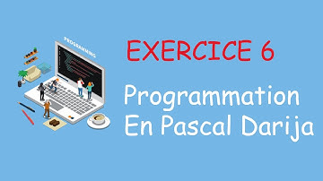 Exercice 6: programmation en pascal Darija