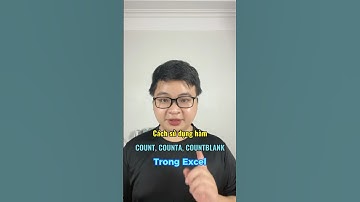 Cách sử dụng hàm count, counta, countblank trong excel #tinhocvanphong #excel