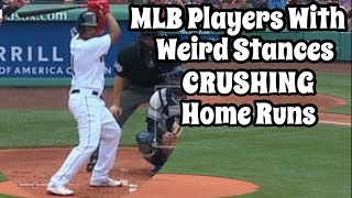 MLB Players With Weird Stances CRUSHING Home Runs