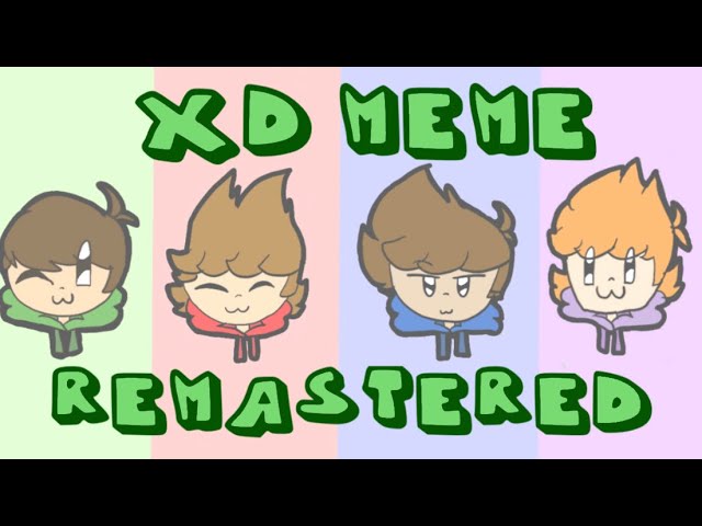 Eddsworld】 XD meme 