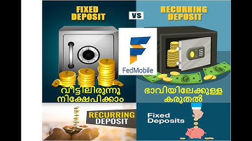 വീട്ടിലിരുന്നു നിക്ഷേപിക്കാം Fixed and recurring deposit -FedMobile