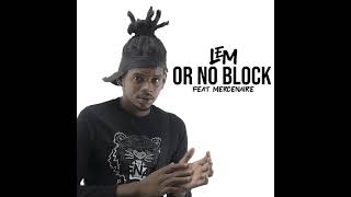 1. Le M - Or No Block feat Mercenaire (Sale Vie Mixtape)