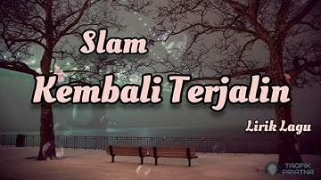 Kembali Terjalin - Slam | Lirik Lagu