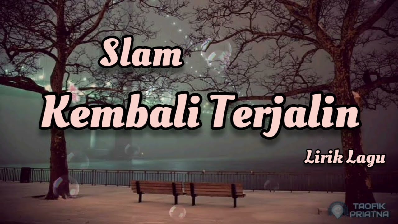 Kembali Terjalin - Slam | Lirik Lagu