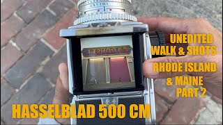 Hasselblad 500cm unedited realtime video of photographs in Rhode Island and Maine Part 2.