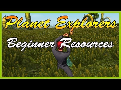 Planet Explorers - Beginner Resources Guide