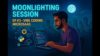 🔴 LIVE Moonlighting Session: Vibe coding microsaas - Ep #3 (Hindi)