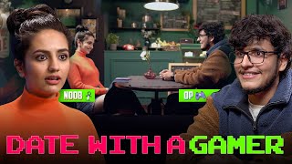 Date With A Gamer Ft. Triggered Insaan | Hasley India Originals!