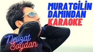 Muratgilin Damından Atlayamadım Remix KARAOKE [Nevzat Soydan] @NevzatSoydan