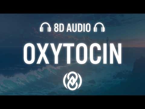 Oxytocin - Ella Rosa | 8D Audio 🎧