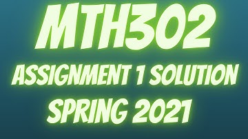 MTH302 Assignment 1 Solution Spring 2021 | MTH302 Assignment 1 Solution 2021 | Online 4u