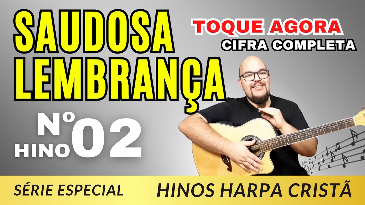 Como Tocar Hino SAUDOSA LEMBRANÇA / Harpa Cristã Hino 02 - Muito lindo