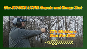 Ruger LCPII: Repair and Range Test