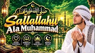 SALLALLAHU ALA MUHAMMAD ﷺ 💚 | Beautiful & Heart Touching Sholawat | Peaceful Islamic Nasheed
