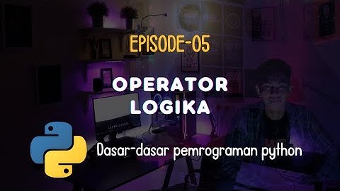 Belajar Operator Logika dalam Python dengan Mudah