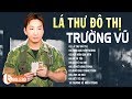 Trường Vũ Nhạc Lính - Lá Thư Đô Thị, Vọng Gác Đêm Sương - Rùng Mình Suốt Đêm Khi Nghe Nhạc Lính Này