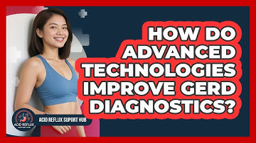 How Do Advanced Technologies Improve GERD Diagnostics? - Acid Reflux Support Hub