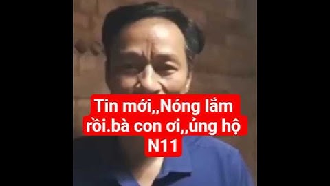 tin mới,Nóng lắm rồi bà con ơi, ủng hộ N11#suminhtue #shortvideo