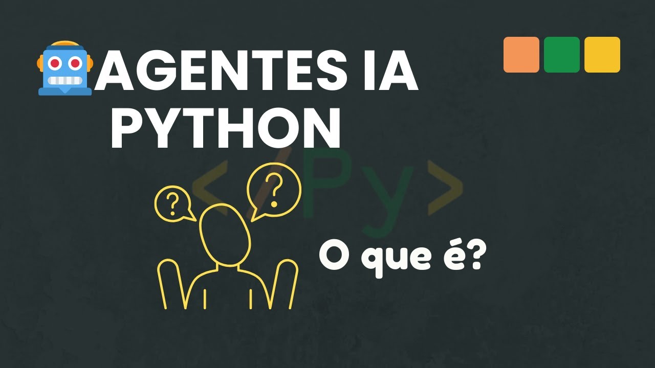 Agentes de IA com Python: O que são AI Agents? Introdução e Primeiros ...