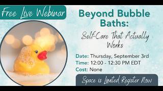 Beyond Bubble Baths: What Self-Care Actually Means | Workplace Wellness Webinar