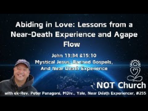 Abiding in Love: Lessons from a Near-Death Experience and Agape Flow ...