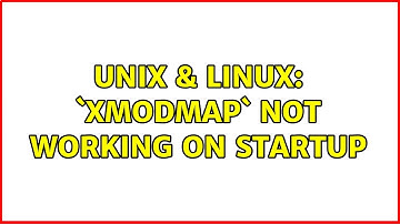 Unix & Linux: `xmodmap` not working on startup (2 Solutions!!)