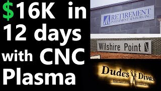 $16k in 12 days with a CNC Plasma Table. 6 Signs and a Table