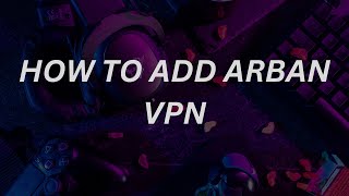 HOW TO ADD ARBAN VPN IN CHROME[SULTAN TECH] screenshot 4