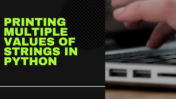 Printing Multiple values of strings in python