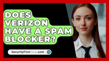 Does Verizon Have A Spam Blocker? - SecurityFirstCorp.com