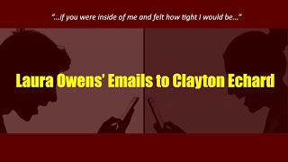 Emails from Laura Owens to Clayton Echard: A Public Record Timeline (June-October 2023)