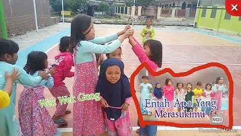 Permainan Tradisional Anak ❤ Wek Wek Gung ❤ Entah Apa Yang Merasukimu