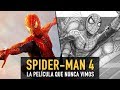 Spider-Man 4: La película que nunca vimos